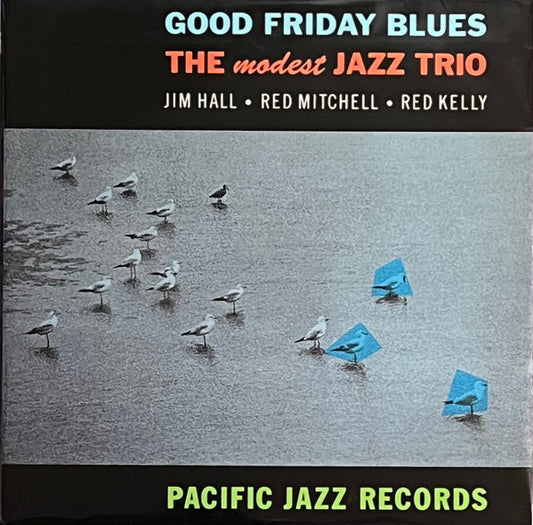 Modest Jazz Trio Good Friday Blues LP Pacific Jazz M/NM 602448650498