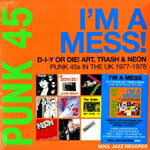 V.A. Punk 45 I'm A Mess D.I.Y. Art Neon 7" UK Press Used