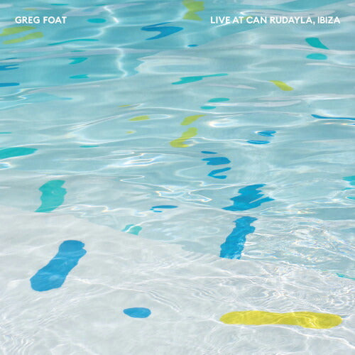Greg Foat Live at Can Rudayla Ibiza LP Fort Record Analog